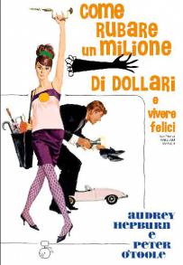 Come rubare un milione di dollari e vivere felici