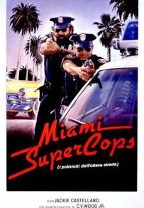 Miami Supercops - I poliziotti dell'ottava strada