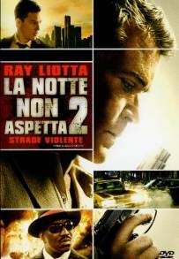 La notte non aspetta 2 - Strade violente