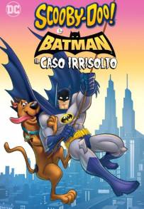 Scooby-Doo! &amp; Batman: Il caso irrisolto