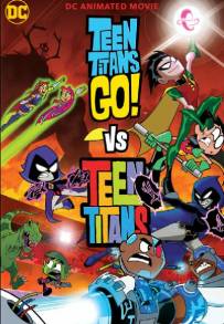 Teen Titans Go! vs. Teen Titans