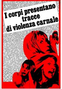 I corpi presentano tracce di violenza carnale