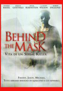 Behind the Mask - Vita di un serial killer