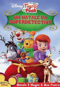 I miei amici Tigro e Pooh - Un Natale da Superdetective