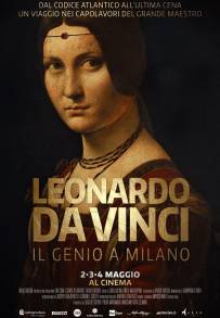 Leonardo Da Vinci - Il genio a Milano