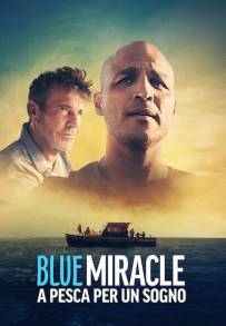 Blue Miracle - A pesca per un sogno