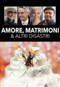 Amori, matrimoni e altri disastri