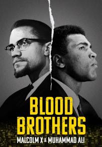 Blood Brothers: Malcolm X and Muhammad Ali