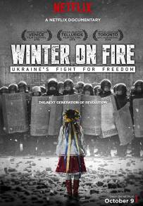 Winter on Fire: Ukraine's Fight for Freedom