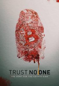 Trust No One: The Hunt for the Crypto King