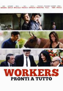 Workers - Pronti a tutto